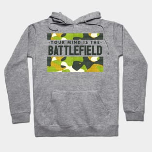 Your Mind is the Battlefield Hoodie